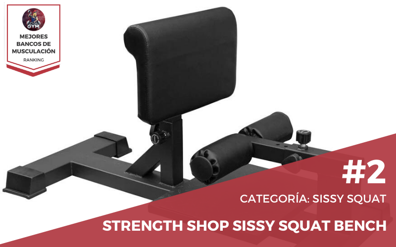 Strength Shop Sissy Squat Bench ▷ Mejores bancos para sissy squat